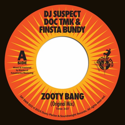 DJ Suspect & Doc TMK - Zooty Bang (feat. Finsta Bundy) 7" - SNIPPETS (NOW SHIPPING)