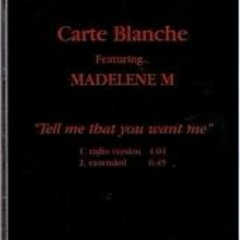 Carte Blanche - Tell Me That You Want Me.mp3