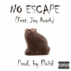 No Escape (Feat. Jay Roach)