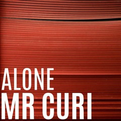 Mr. Curi - Alone [FREE DL]