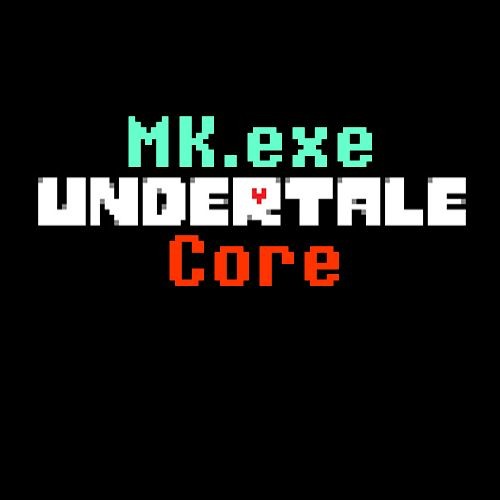 Undertale - CORE (MK-mixed)