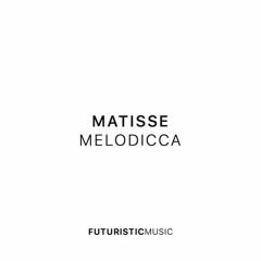 Matisse 'Melodicca' (Monomark Radioshow Rip)