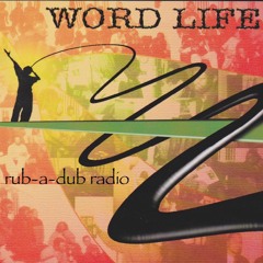 WORDLIFE: Rub-a-Dub Radio by the nth digri/collizhun