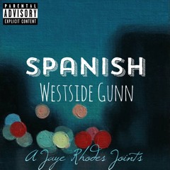 Spanish (feat. Westside Gunn)