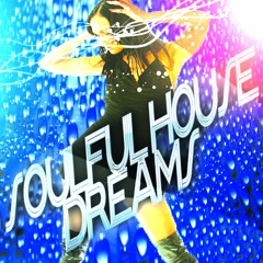 SOULFULHOUSE DREAMS