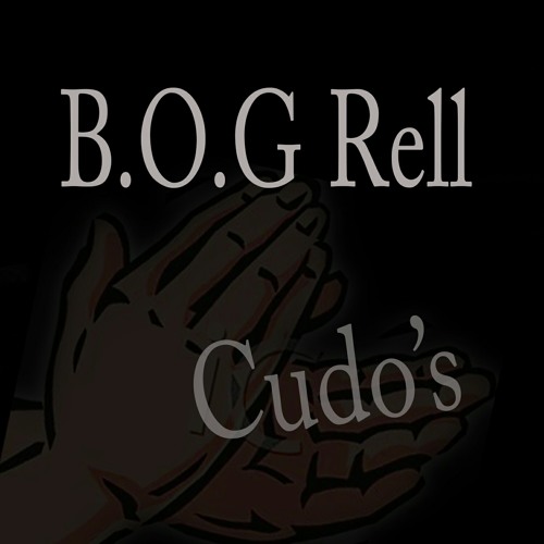 B.O.G Rell - Cudos