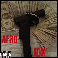 Afro - Idk