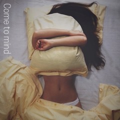 Come To Mind (Unmastered)