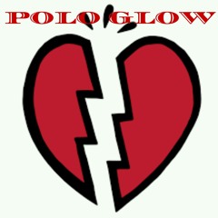 Polo Glow Fuck A Bitch