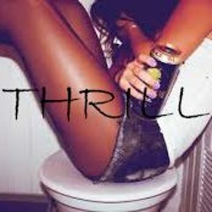Thrill ft. shay lavone [prod. Power$]