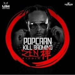 Popcaan - Kill Badmind(Raw)||Zen Riddim||
