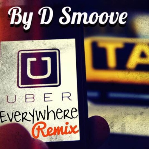 DTB Smoove - Uber Everywhere (REMIX)