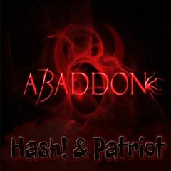 Hash! & Patriot - Abaddon (Original Mix)