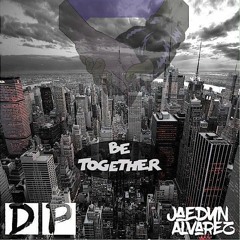 Major Lazer- Be Together (D.P And Jaedyn Alvarez Remix) [FREE DOWNLOAD]