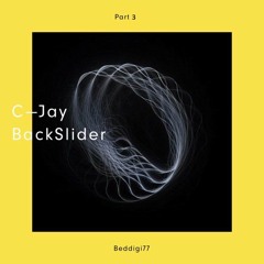 C - Jay - BackSlider Part 3