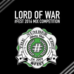 LordofWar Mix for #Fest 2016 Competition
