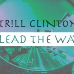 I Lead The Way #TrillWave