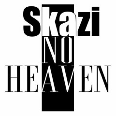 Skazi & b-bass ft. Ben Azar-  No Heaven