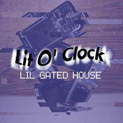 Lit O' Clock