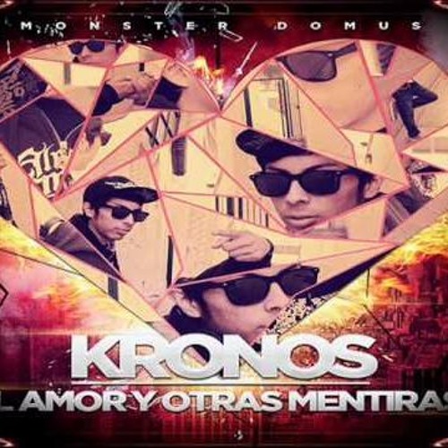 Stream Kronos | Listen to Kronos - El Amor Y Otras Mentiras (album)  playlist online for free on SoundCloud