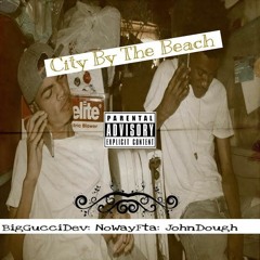 City By The Beach - Dev X NoWayFTA X John Dough