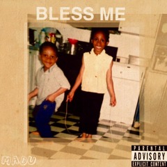 BLESS ME