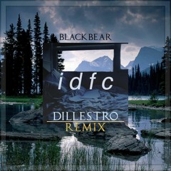 Blackbear - Idfc (Dillestro Remix)