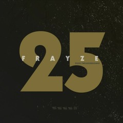 25 (Prod. TweakerBrowne)