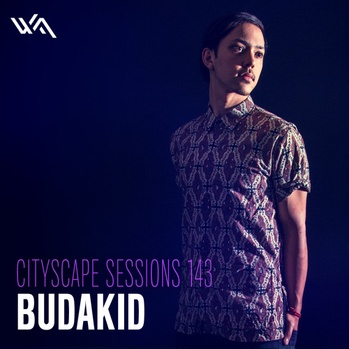 Cityscape Sessions 143: Budakid