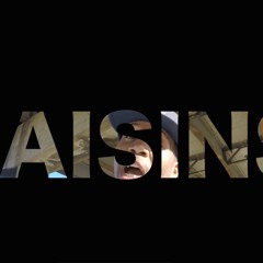 Raisins (Prod by JonboyTheProducer)