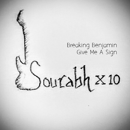 Breaking Benjamin- Give Me A Sign (Cover)