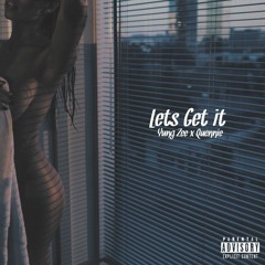 Yung Zee (Ft. Quennie) - Lets Get It