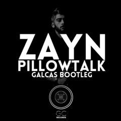 PILLOWTALK (Galcas Remix)[Free Download = Buy]