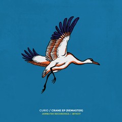 JBTK017 / Curio - Crane (Remaster)