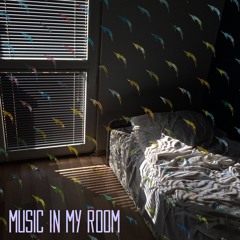 Music In My Room