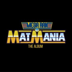 Mega Ran - Mat Mania- The Album - 02 The Madness -Macho Man-