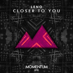 Leno - Closer To You