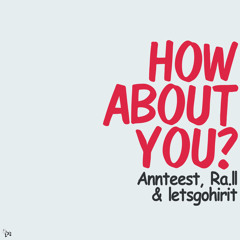 어때 (Feat. Ra.ll, LETSGOHIRIT)