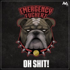 Emergency Fuckerz - Oh Shit!
