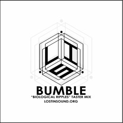 Bumble - Biological Ripples (Taster Mix)