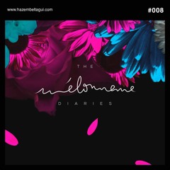 Hazem Beltagui - The Mélomane Diaries 008