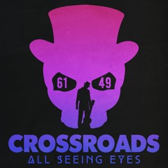 All Seeing Eyes - Crossroads (Original Mix)
