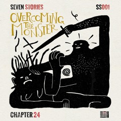 Seven Stories: Overcoming The Monster {SS001} *Out Now*