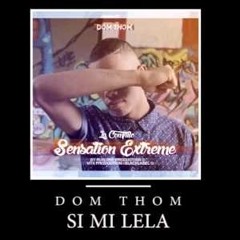 Dom Thom - Si mi léla