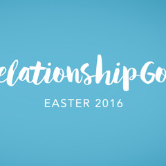 Easter 2016 | Relationship Goals