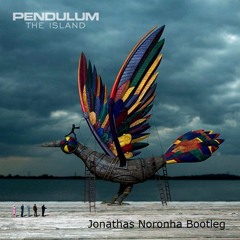 Pendulum - The Island (Jonathas Noronha Bootleg)FREE DOWNLOAD