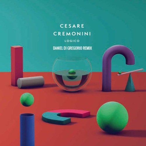 Stream Cesare Cremonini - Logico(Daniel Di Gregorio Remix) by Daniel Di ...