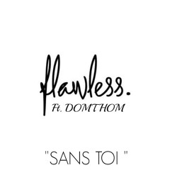 Flawless-Ft.-Domthom-SANS-TOI-RVRECORDS-CollabDMX.mp3.mp3