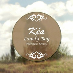 Kéa - Lonely Boy (Mortheus Remix)