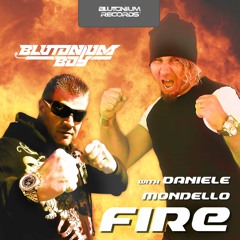 Blutonium Boy with Daniele Mondello - Fire (Blutonium Boy Reverze Bass Mix)